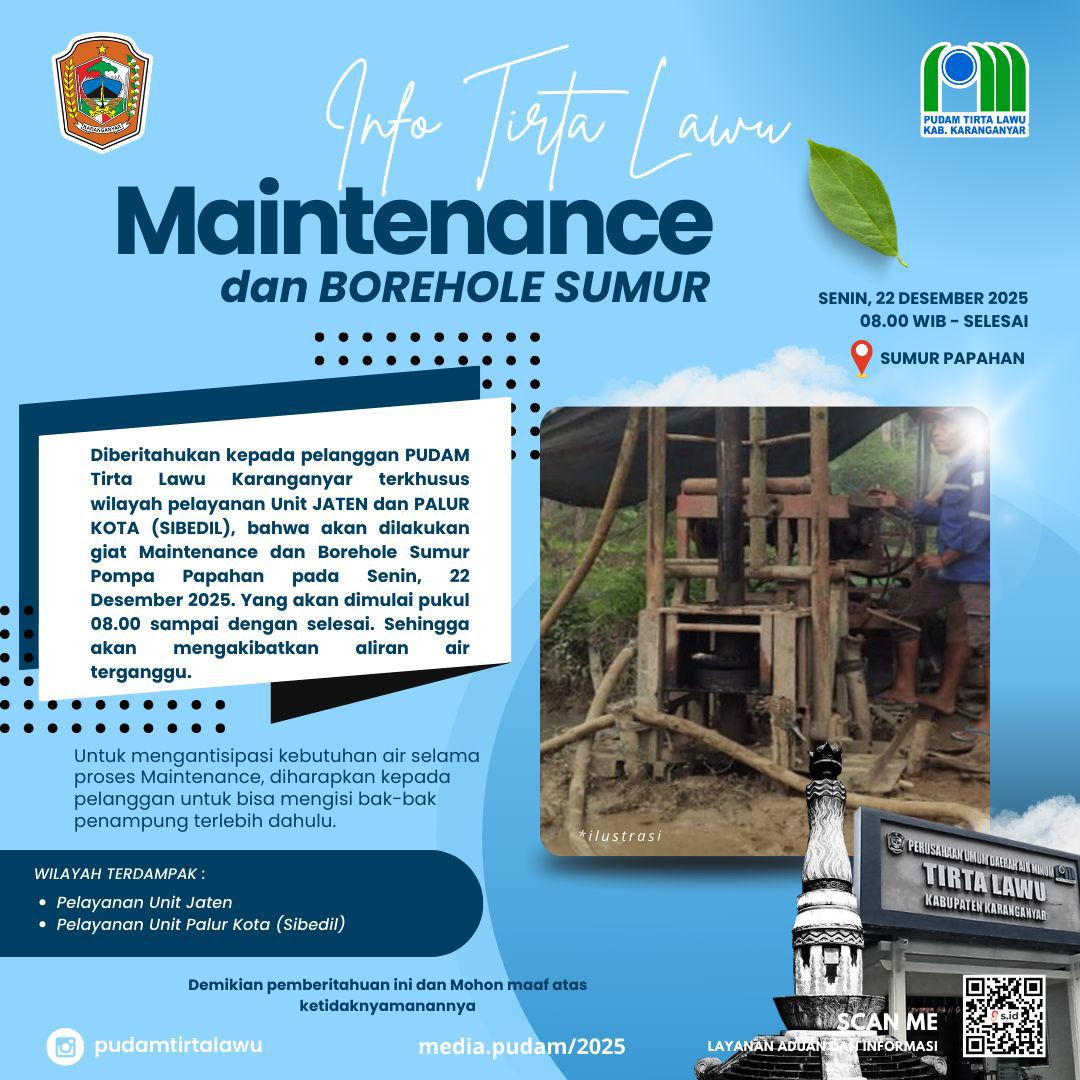 PEMBERITAHUAN MAINTENANCE DAN BOREHOLE SUMUR PAPAHAN, ALIRAN AIR SEMENTARA TERGANGGU