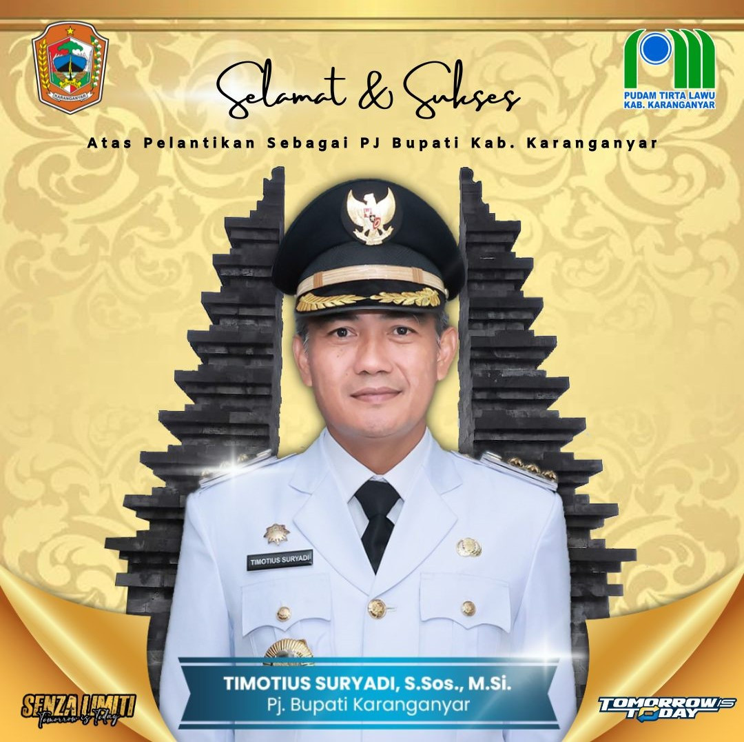 SELAMAT DAN SUKSES ATAS PELANTIKAN SEBAGAI PJ BUPATI  KABUPATEN KARANGANYAR