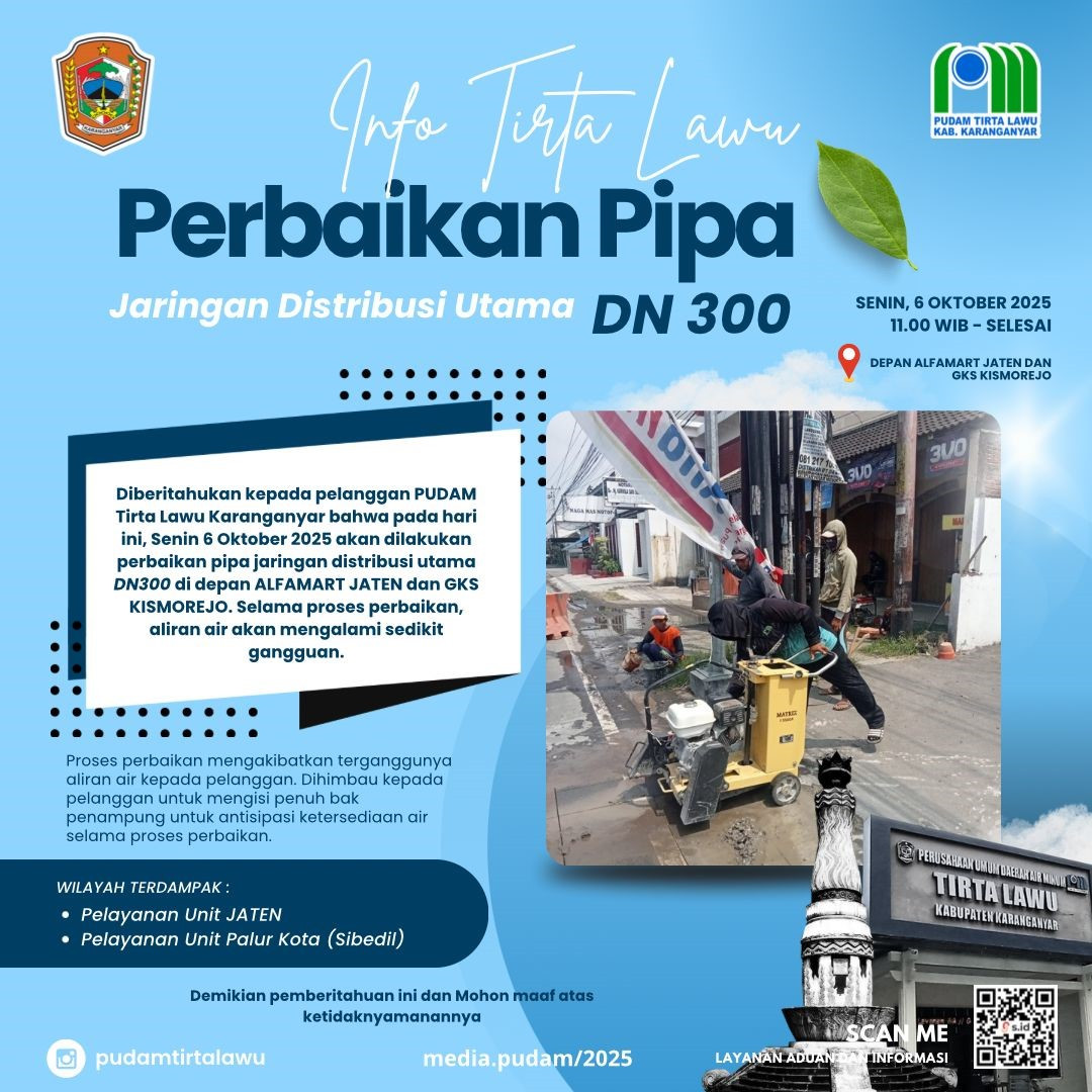 PERBAIKAN PIPA UTAMA DN300, ALIRAN AIR DI JATEN DAN PALUR TERDAMPAK SEMENTARA